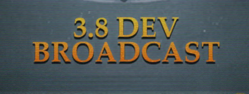 Dev Broadcast 3.8